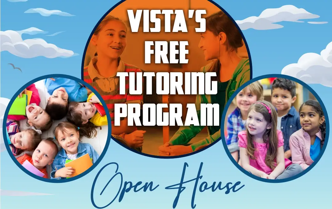 Vista Tutoring Program Open House