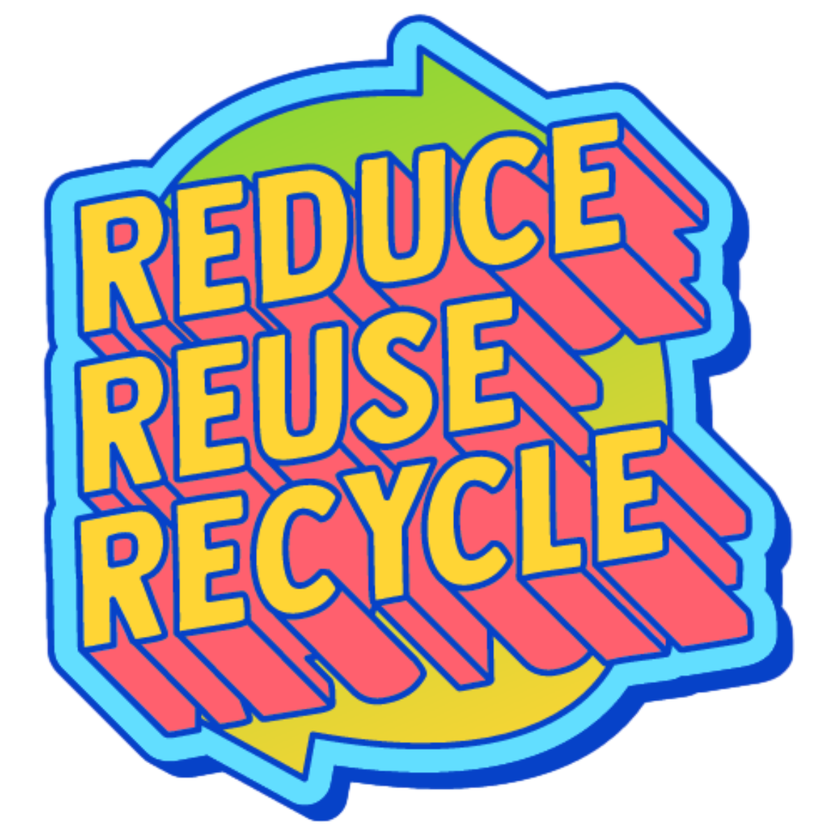 Colorful graphic with bold text reading ‘Reduce Reuse Recycle’ inside arrow symbol.